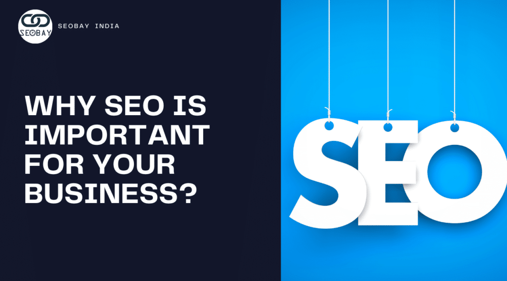 why seo is important for your business